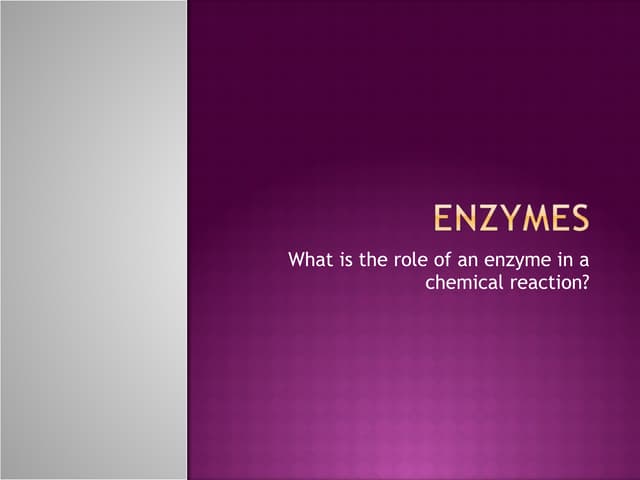 Enzymes