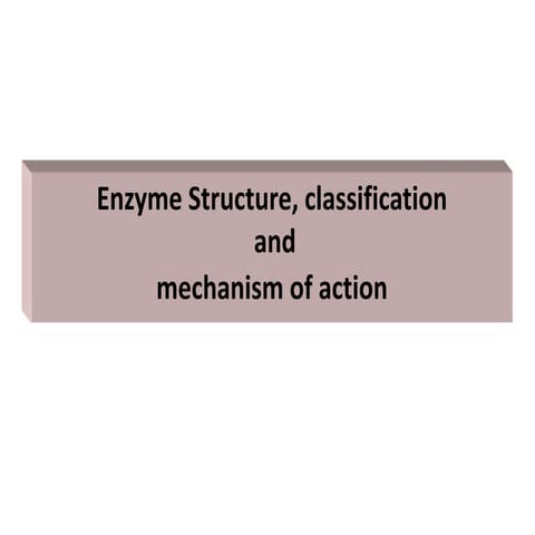 Mechanism of enzyme action | PPTX