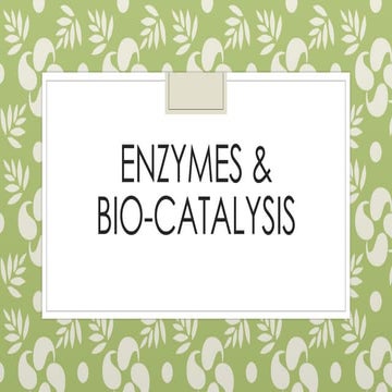 Enzymes&amp;biocatalysis