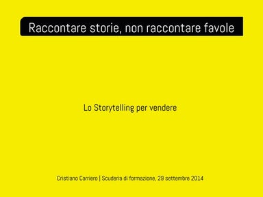 Raccontare storie, non favole. Lo Storytelling per vendere.