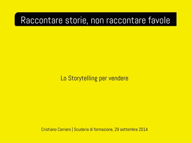 Raccontare storie, non favole. Lo Storytelling per vendere.