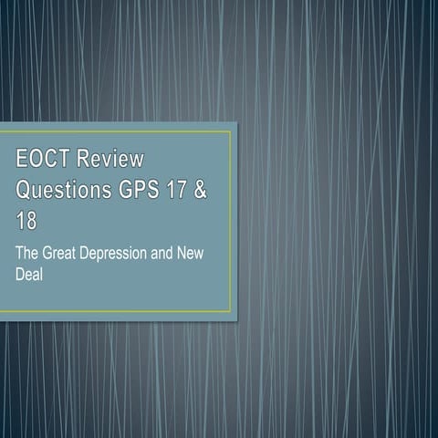Eoct review questions gps 17 and 18 great depression and new deal | PPTX