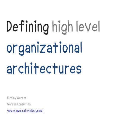 Defining high level organizational architectures
