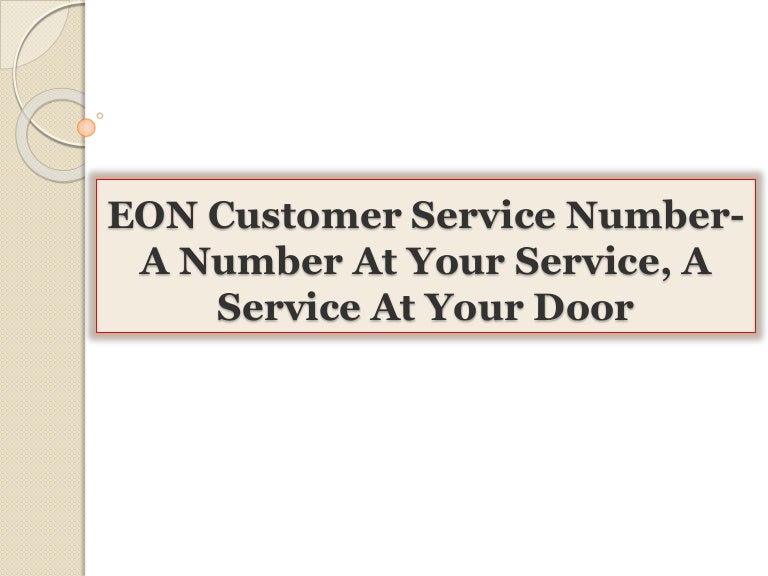 EON Customer Service NumberA Number At Your Service, A Service At Yo…