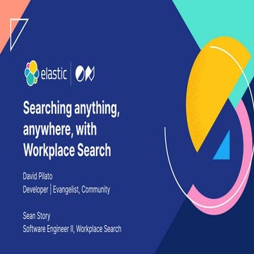 Searching anything, anywhere with Workplace Search