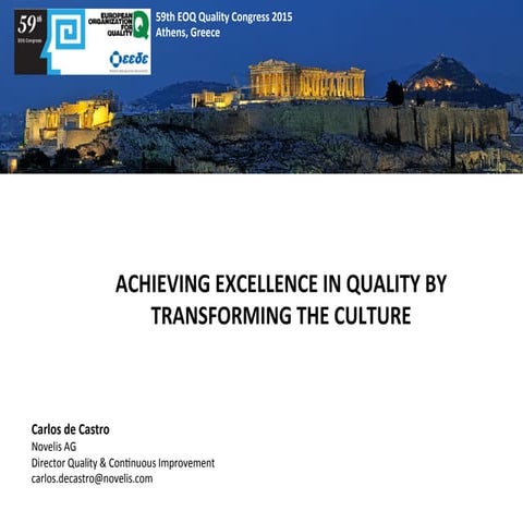 Achieving excellence in quality by transforming the culture