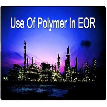 Enhanced Oil Recovery EOR using flooding polymer ( Polyacrylamide )