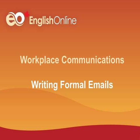 Workplace Communications: writing formal emails