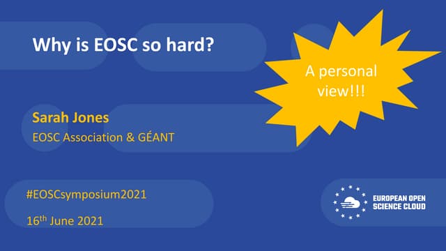 Why is EOSC so hard?