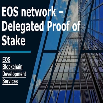 EOS network – Delegated Proof of Stake