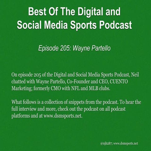 Episode 205 Snippets: Wayne Partello of CUENTO Marketing and former MLB/NFL m...