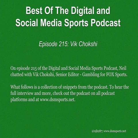 Episode 215 Snippets: Vik Chokshi of FOX Sports             