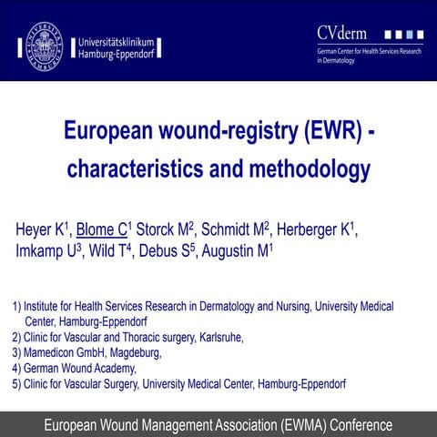 EWMA 2013 - Ep547 - European wound-registry (EWR) -characteristics and ...