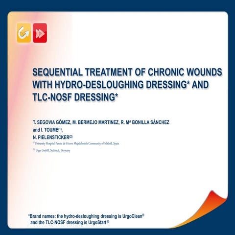 EWMA 2013 - Ep472 -USE OF A NEW HYDRO-DESLOUGHING DRESSING* IN EXUDING ...
