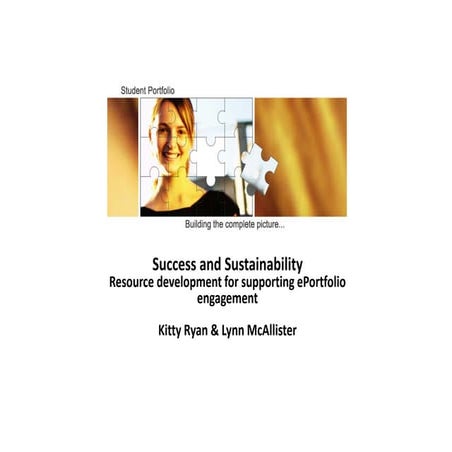 Success and Sustainability - Resource development for supporting ePortfolio e...