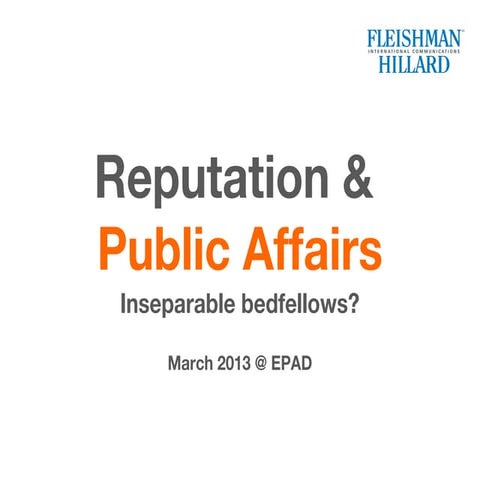 Reputation &  Public Affairs: inseparable bedfellows?  