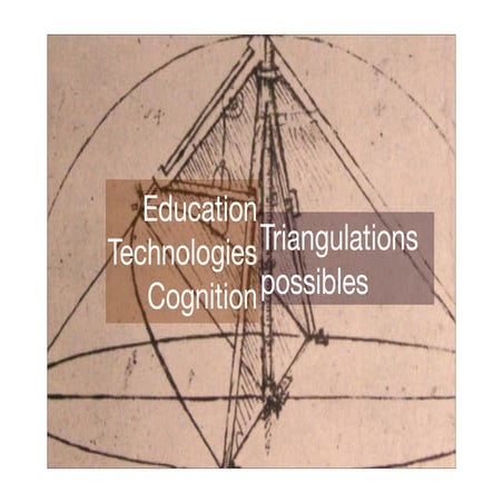 Education, technologies, cognition: triangulations possibles