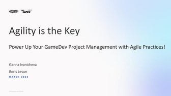 Agility is the Key: Power Up Your GameDev Project Management with Agile Pract...