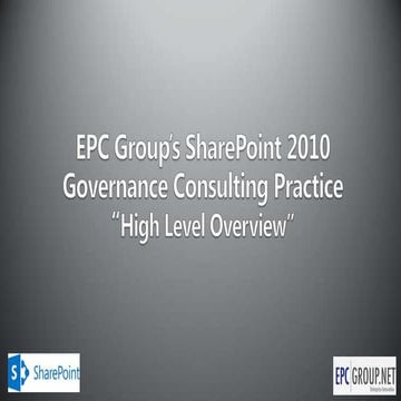 EPC Group’s SharePoint Governance Consulting Practice - High Level Overview