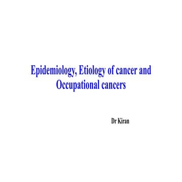 Epedemiology, etiology of cancer and occupational cancers
