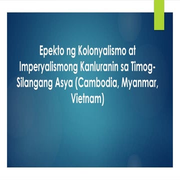 Epekto ng Kolonyalismo at Imperyalismong Kanluranin sa Timog-Silangang Asya (...