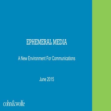 Ephemeral Media, a new environment for communications