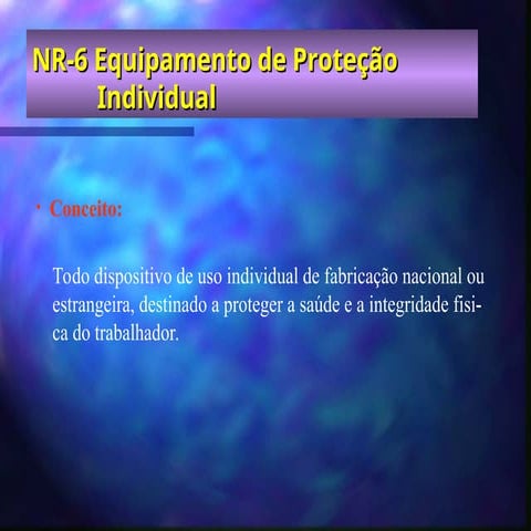 apresentação da NR-06 - quez fala a respeito de EPI | PPT