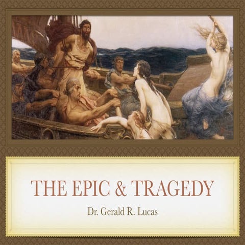 The Epic & Tragedy