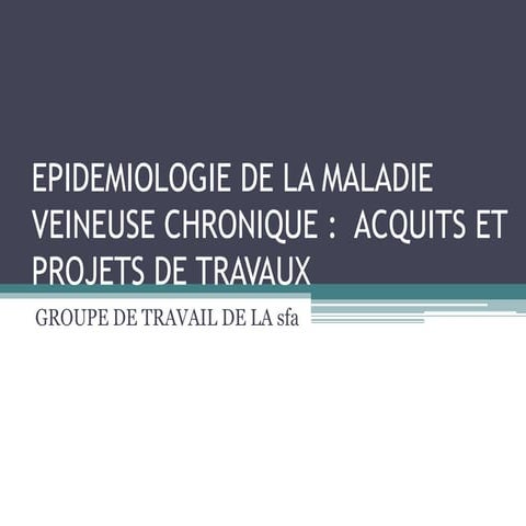 Epidemiologie de la maladie veineuse chronique