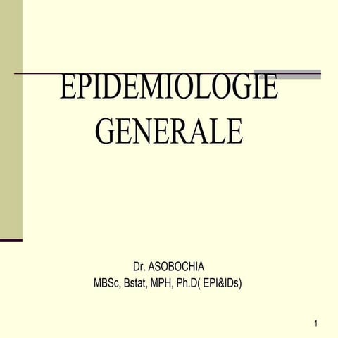 EPIDEMIOLOGIE GENERAL NOTE FOR TEACHING AND SEMINAR