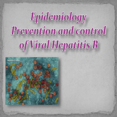 Epidemiology, prevention and control of viral hepatitis B