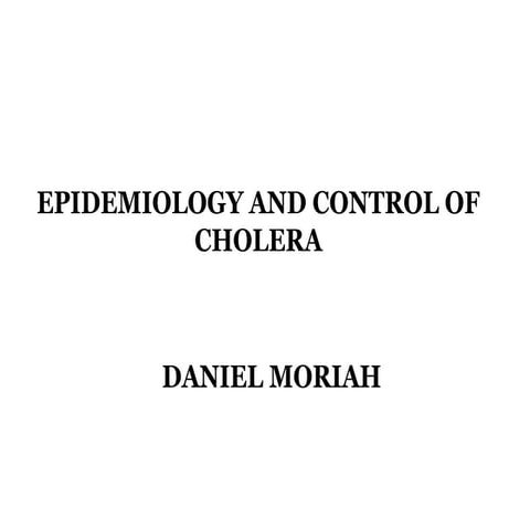 Epidemiology and control of cholera