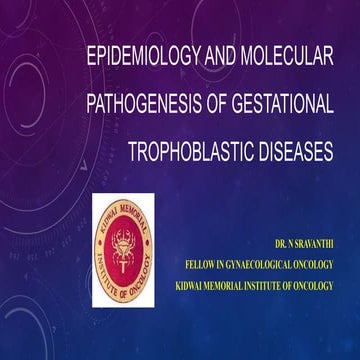 Epidemiology and molecular pathogenesis of gtn