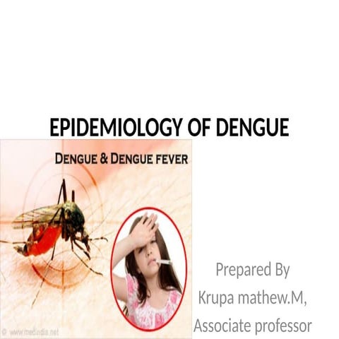 epidemiology of DENGUE.pptx..................