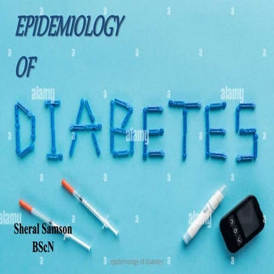EPIDEMIOLOGY OF DIABETES.pptx