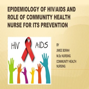 EPIDEMIOLOGY OF HIV & AIDS - JIMEE BORAH | PPT