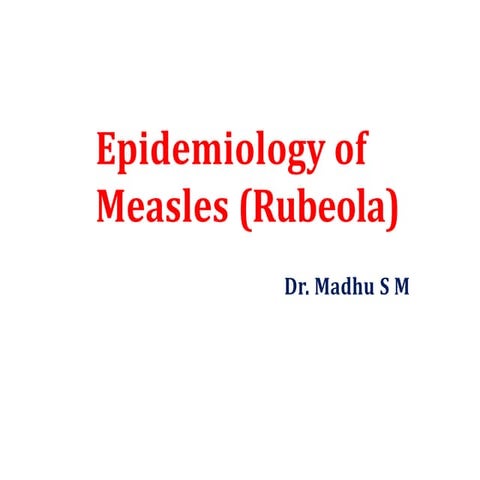 Epidemiology of measles.pptx.          ..