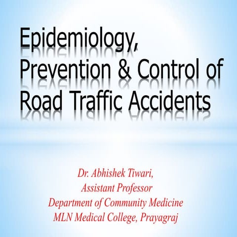 Epidemiology, prevention &amp; control of rta