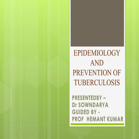 Epidemiology & prevention of tuberculosis