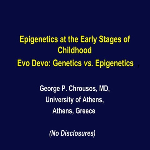 Epigenetics at the early stages of childhood   evo devo  genetics vs epigenetics
