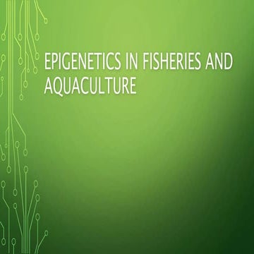 Epigenetics in fisheries and aquaculture