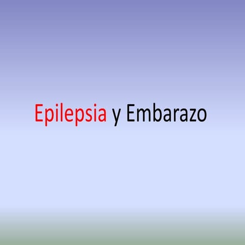 Epilepsia y embarazo
