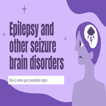 Epilepsy and Other Seizure Brain Disorders by Slidesgo.pptx