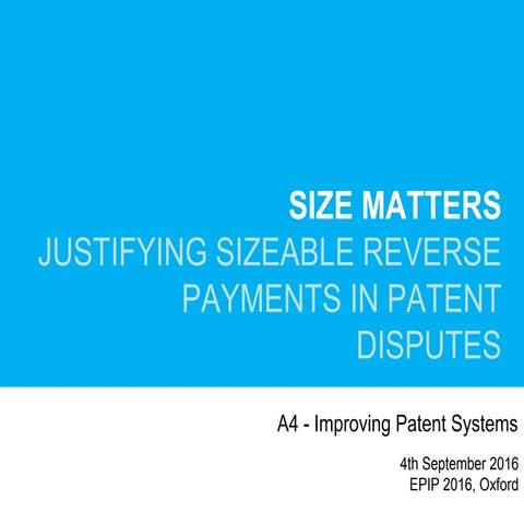 Size matters:Reverse payment settlements in patent disputes
