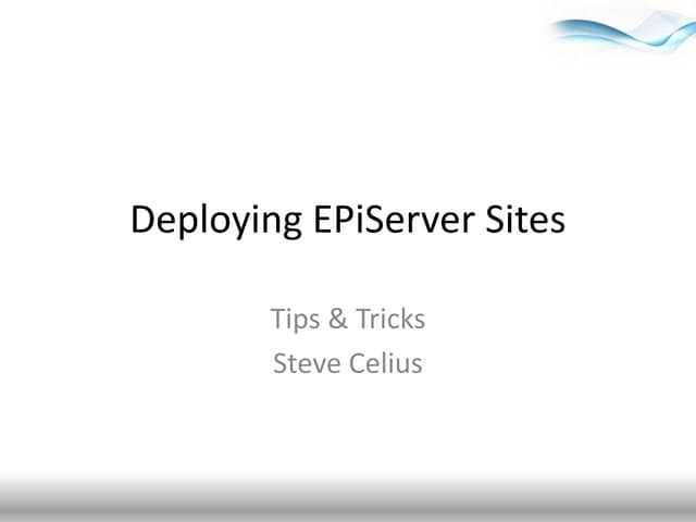 EPiServer Deployment Tips & Tricks