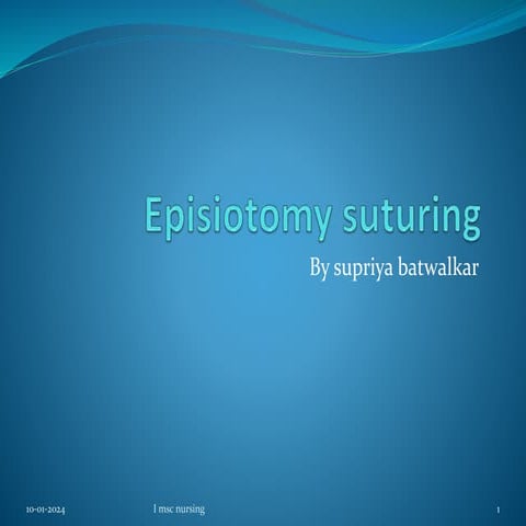 Episiotomy suturing.pptx