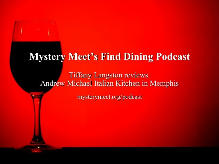 Where To Eat In Memphis Andrew Michael Italian Kitchen