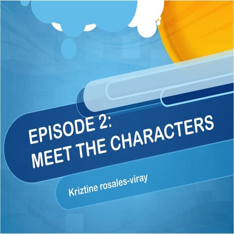 Episode 2 meet the characters Film Writing 101