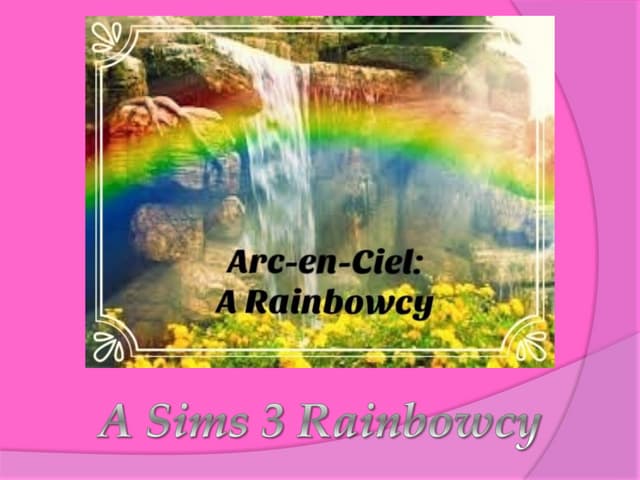 Arc-en-Ciel: A Sims 3 Rainbowcy, Episode 34
