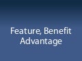 Episode 7 Feature, Benefit, Advantage 